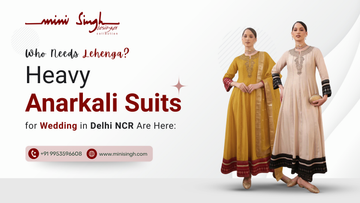 Who Needs Lehenga? Heavy Anarkali Suits for Wedding in Delhi NCR Are Here