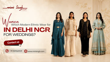 Which Modern Ethnic Wear for Women in Delhi NCR Is Best for Weddings?